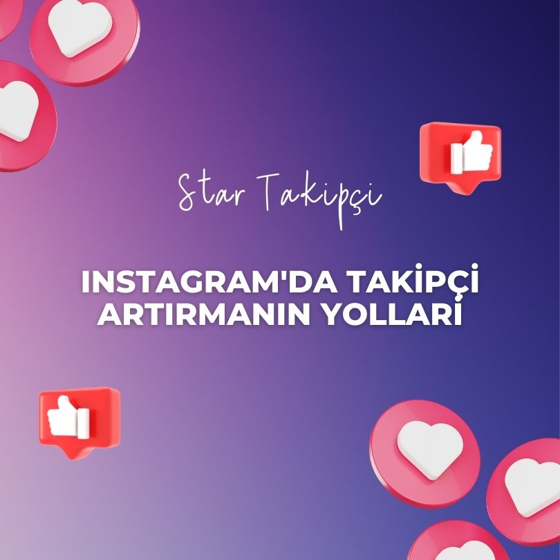 Instagram'da Takipçi Artırmanın Yolları